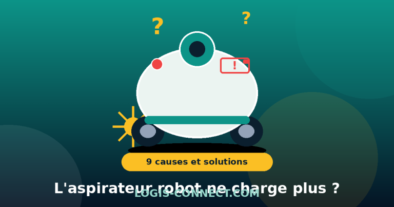 Pourquoi mon aspirateur robot ne charge plus ou ne fonctionne plus : 9 causes et solutions (2026)