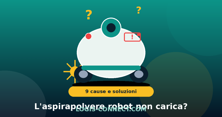 L’aspirapolvere robot non carica o non funziona? 9 cause e soluzioni (2026)