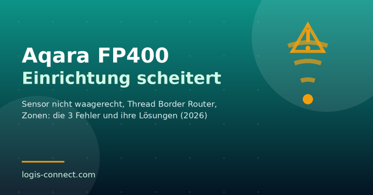 Aqara FP400 Uebersichtsgrafik: die drei Einrichtungsfehler und ihre Loesungen