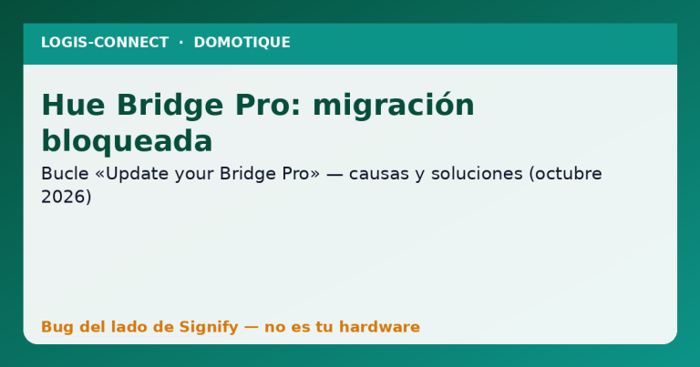 Hue Bridge Pro: migración bloqueada en «Update your Bridge Pro» — causas y soluciones (octubre 2026)